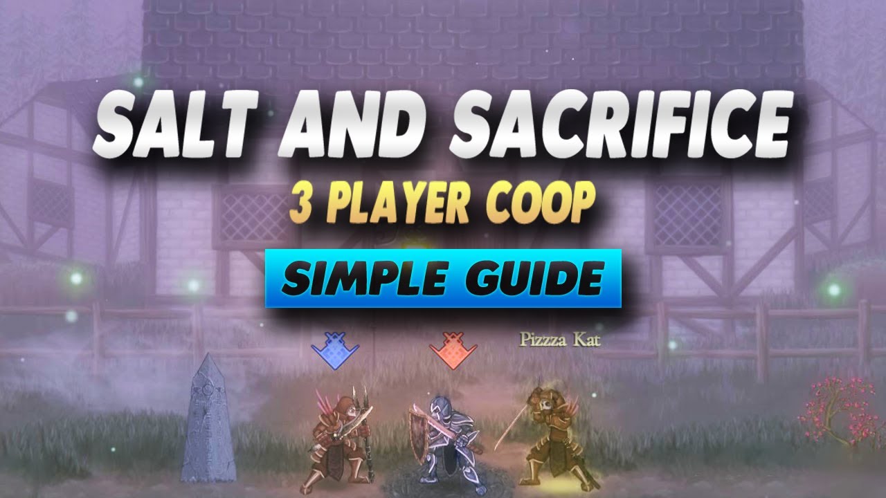 Salt and Sacrifice: как играть в кооперативном режиме для 3 игроков &mdash; простое руководство