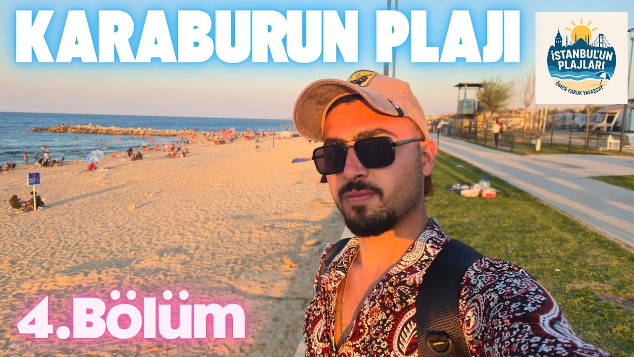 İstanbul'un Plajları (4.Bölüm) Karaburun Plajı (Arnavutköy) 2025 Temmuz 