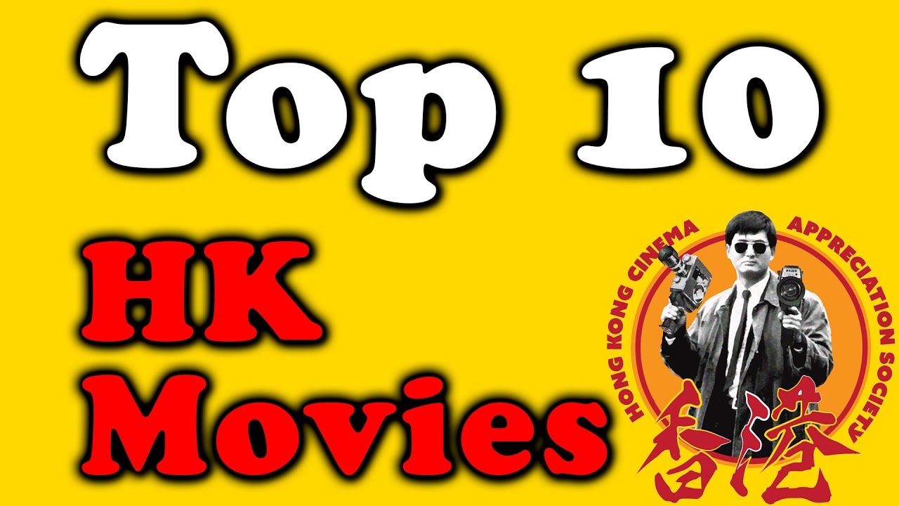 My Top 10 Hong Kong Movies RIGHT NOW