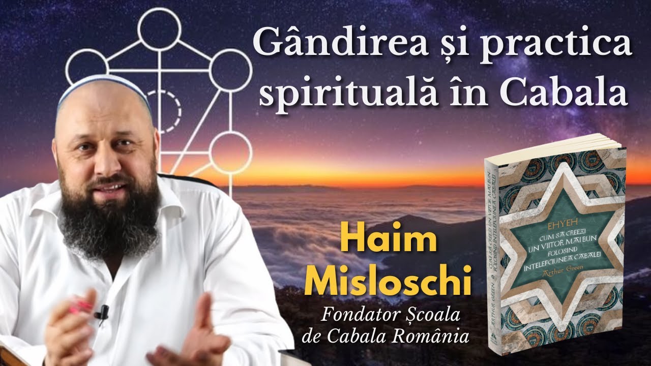 Gândirea și practica spirituală în Cabala - Haim Misloschi