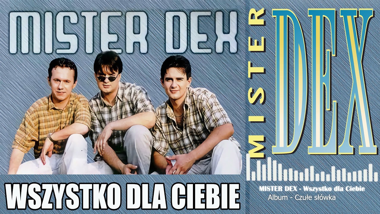 MISTER DEX - Wszystko dla Ciebie.  Audio.