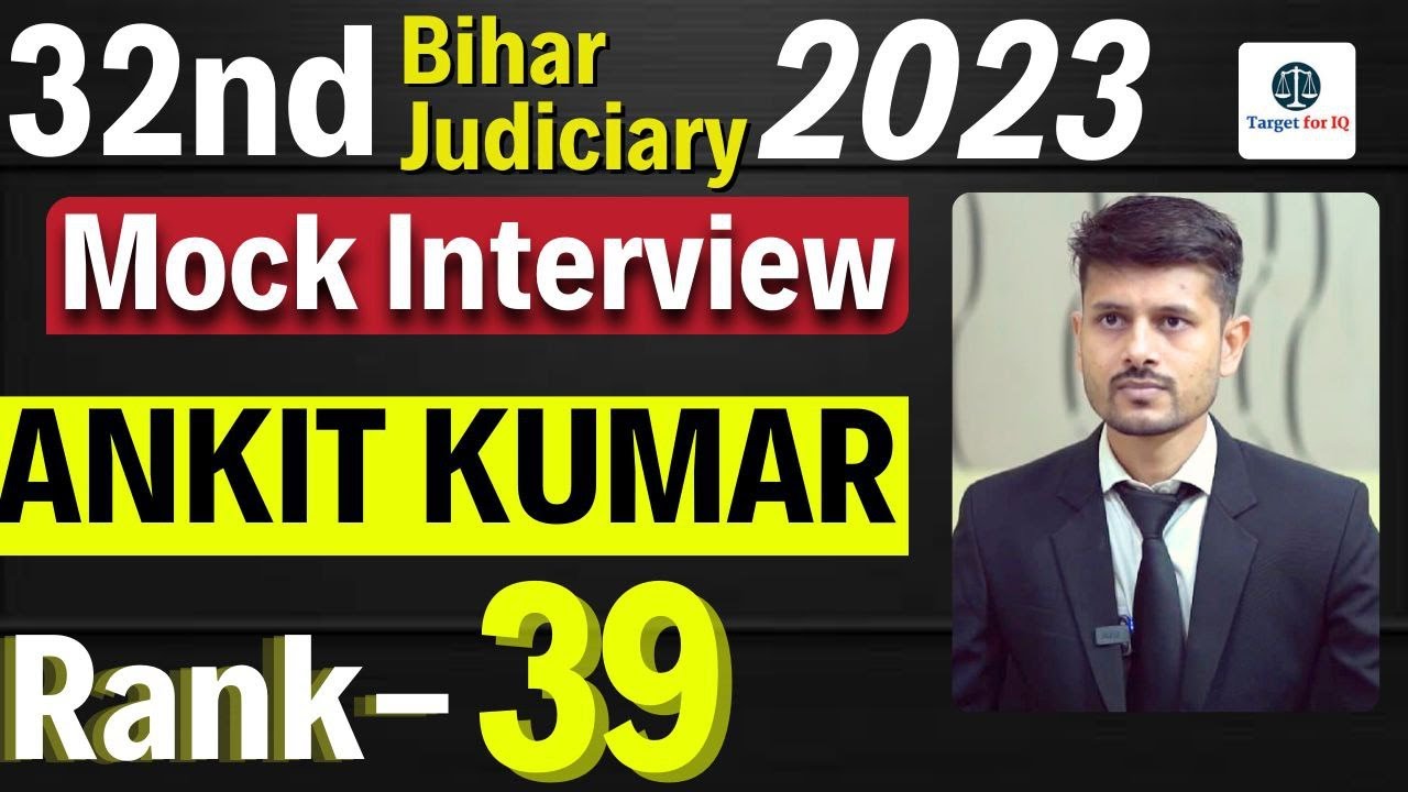 Ankit Kumar | Rank-39 | Mock Interview | 32nd Bihar Judiciary 2023 #targetforiq #biharjudiciary