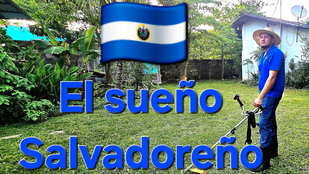 Así vivimos el sueño Salvadoreño