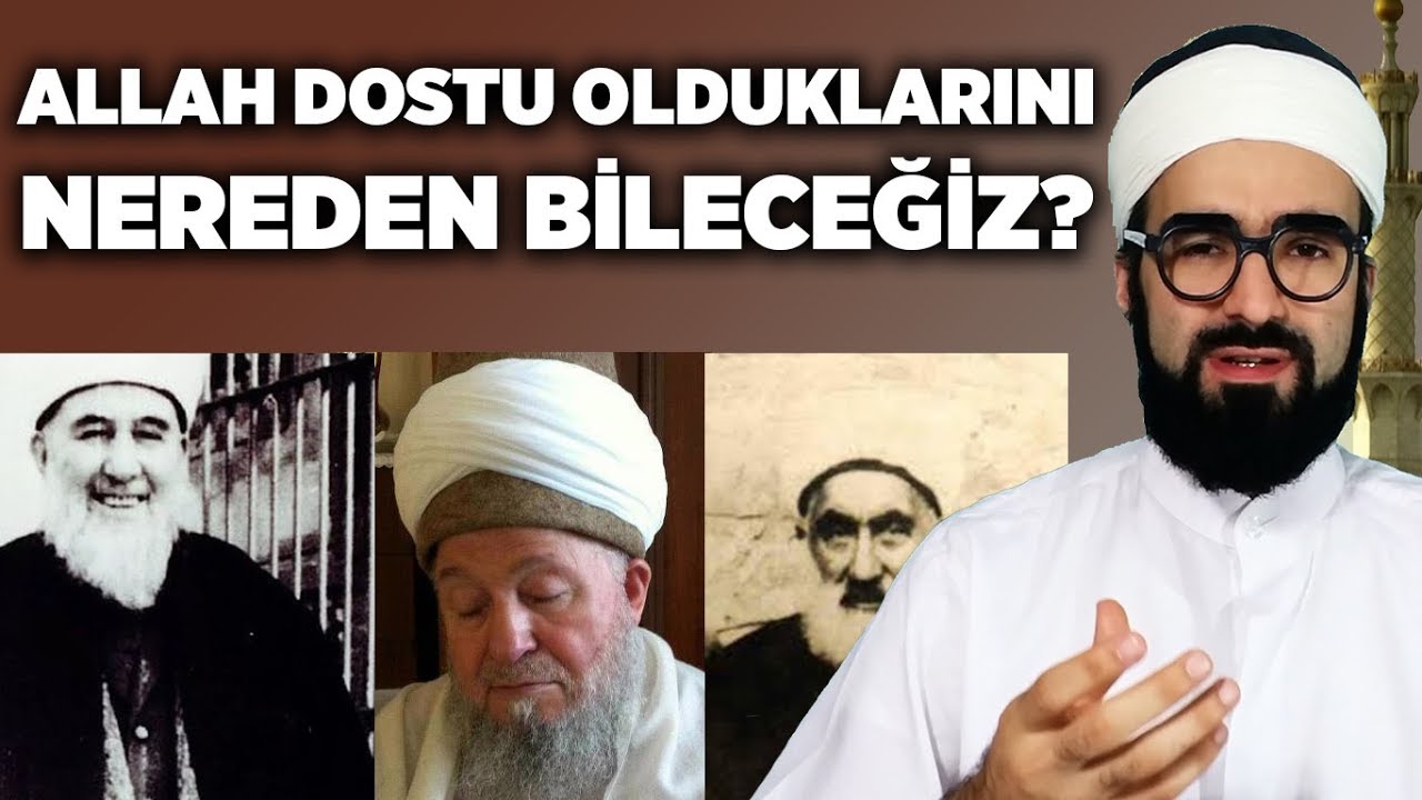 BİR KİMSENİN ALLAH DOSTU OLDUĞUNU NEREDEN BİLECEĞİZ?