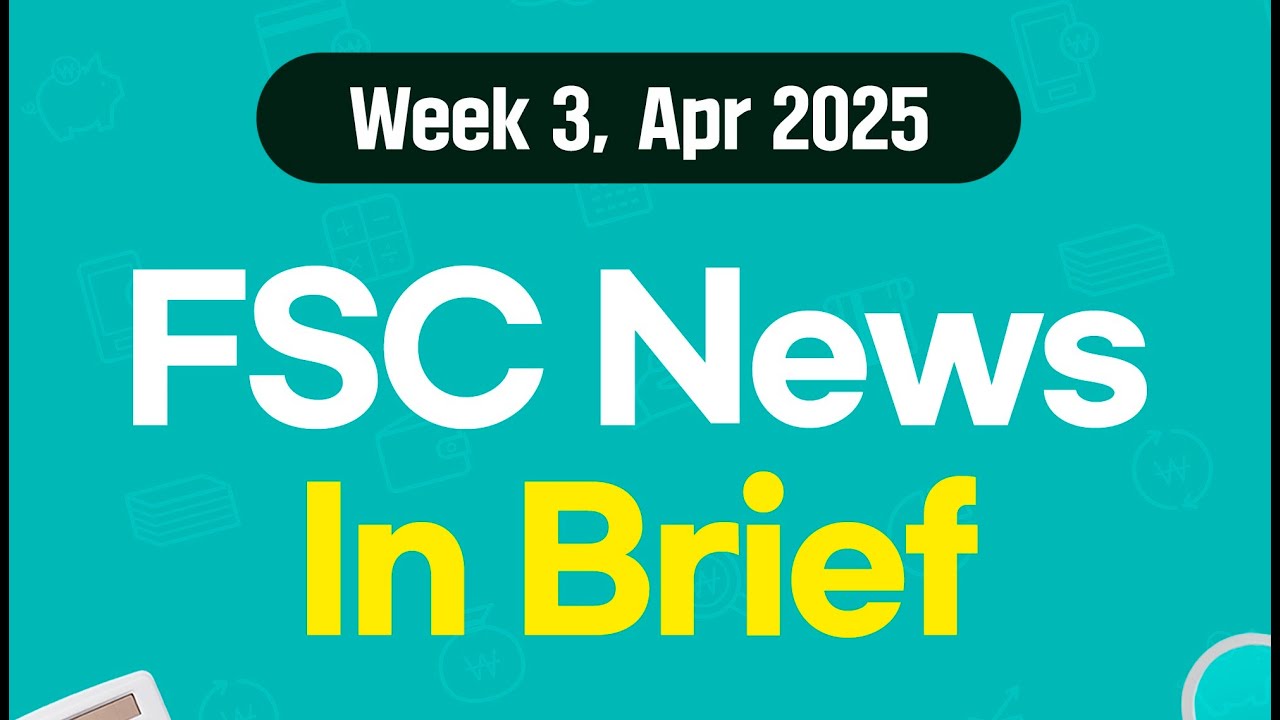 FSC News in Brief (3rd Week of April 2025)