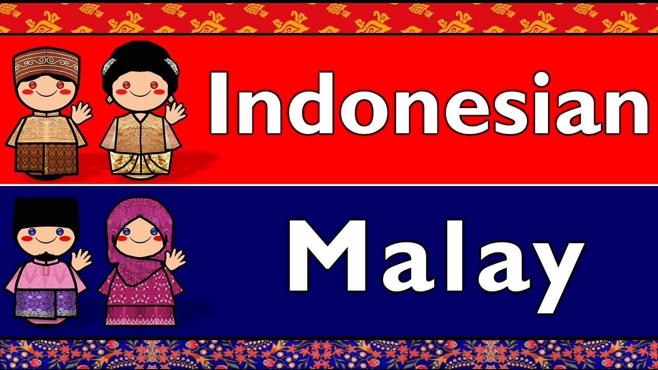 AUSTRONESIAN: INDONESIAN & MALAY