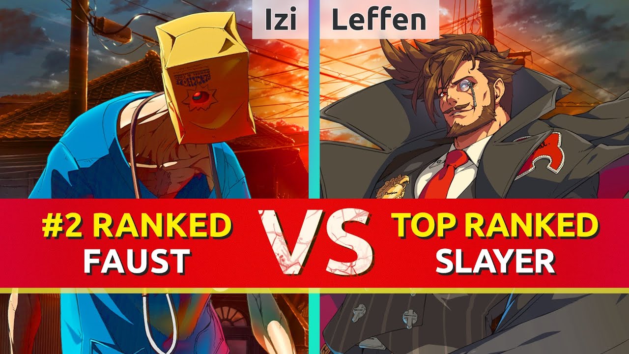GGST ▰ Izi (#2 Ranked Faust) vs Leffen (TOP Ranked Slayer). High Level Gameplay