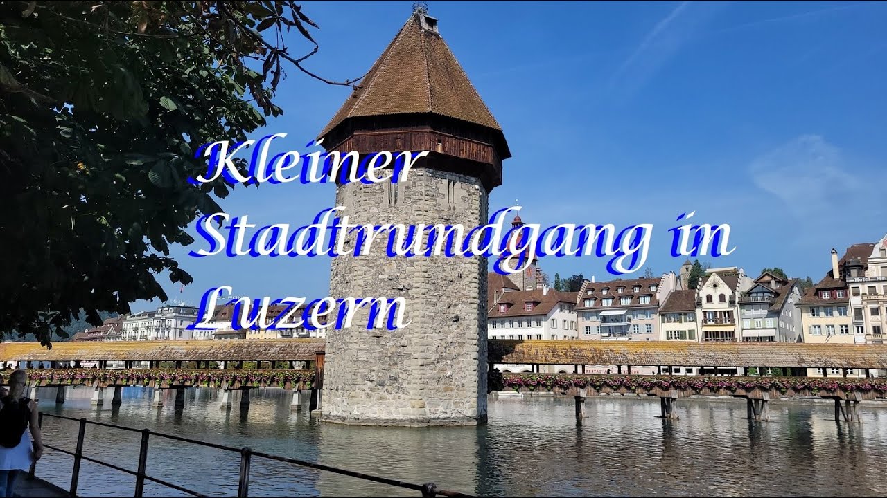 Kleiner Stadtrundgang in Luzern