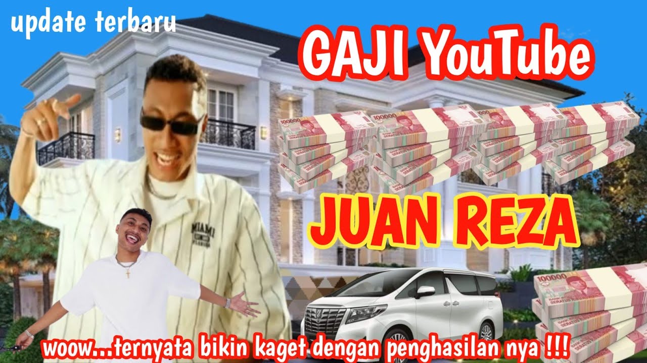 TERBARU‼️ Gaji Juan Reza Dari YouTube//ternyata bikin kaget dengan penghasilan nya