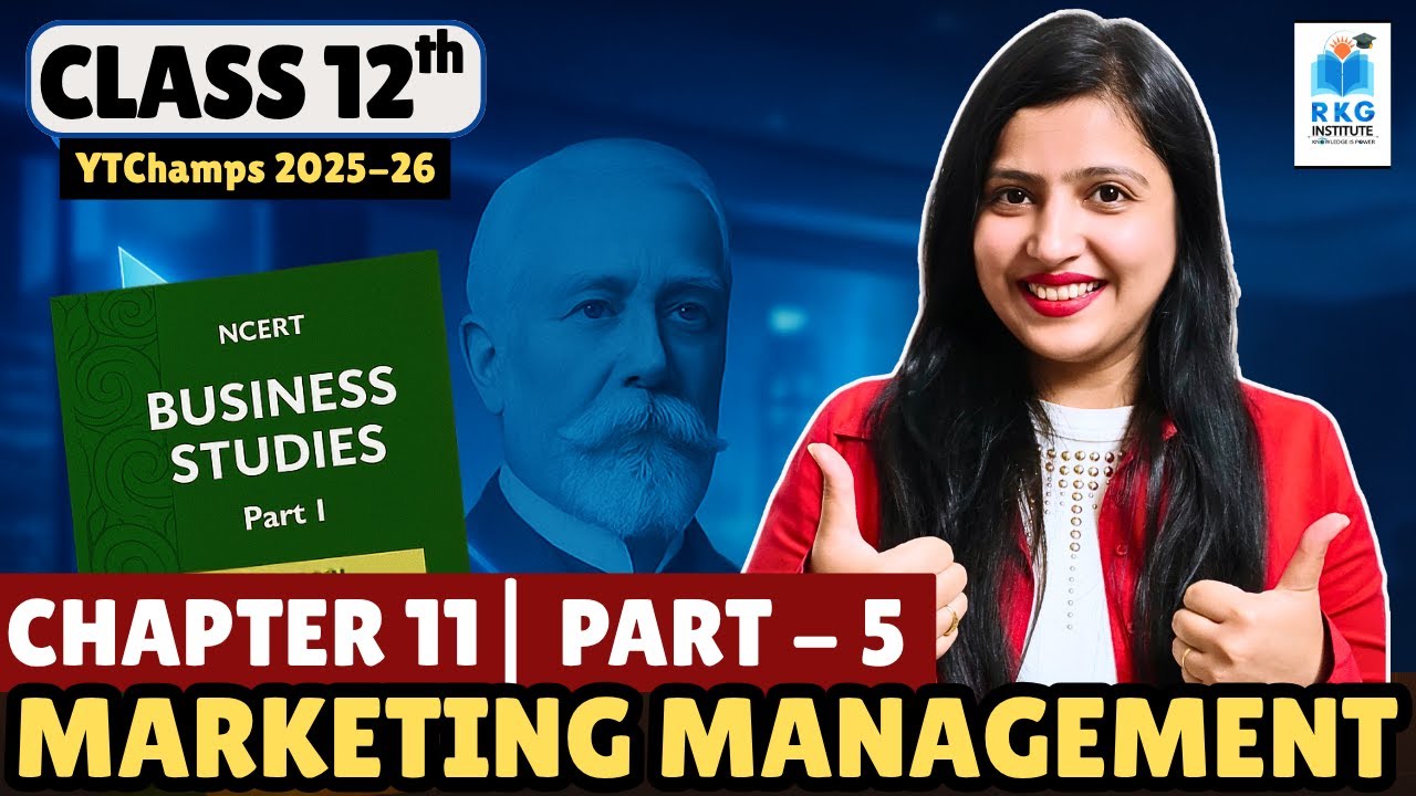 Class 12 Business Studies Chapter 11 : Marketing management | Part 5