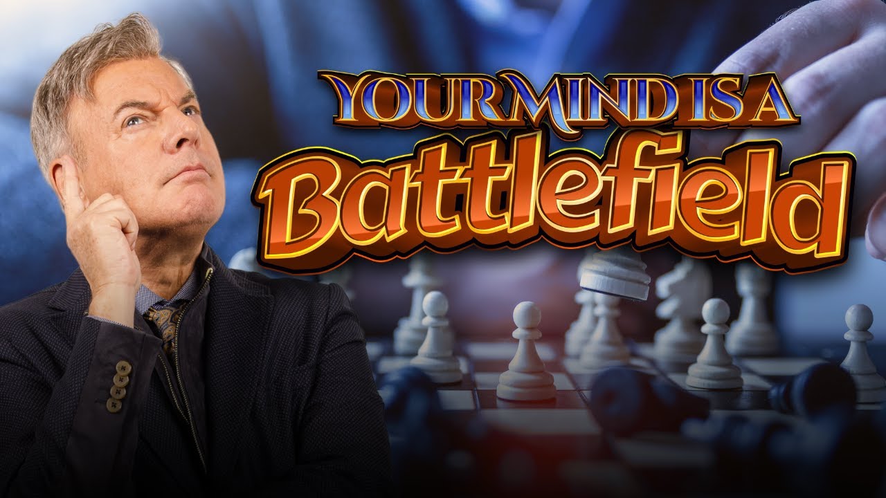 Your Mind Is A Battlefield - Here&rsquo;s The Secret To Taking Authority Over Your Life