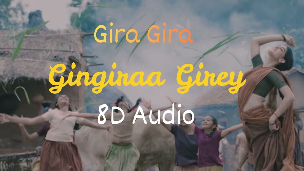 Gira Gira Gingiraa Girey Slowed Reverb | Roshan | Anaswara | Mickey J Meyer | 8D Audio
