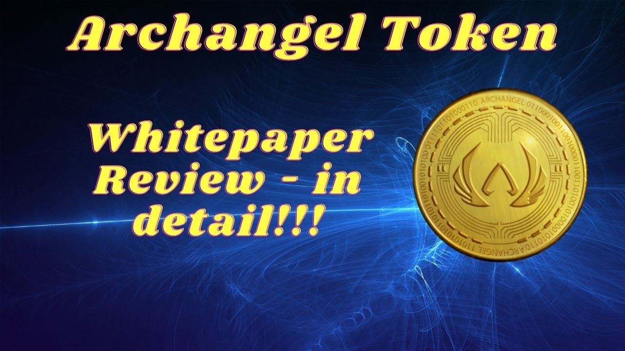 Archangel Token - Whitepaper Review!!