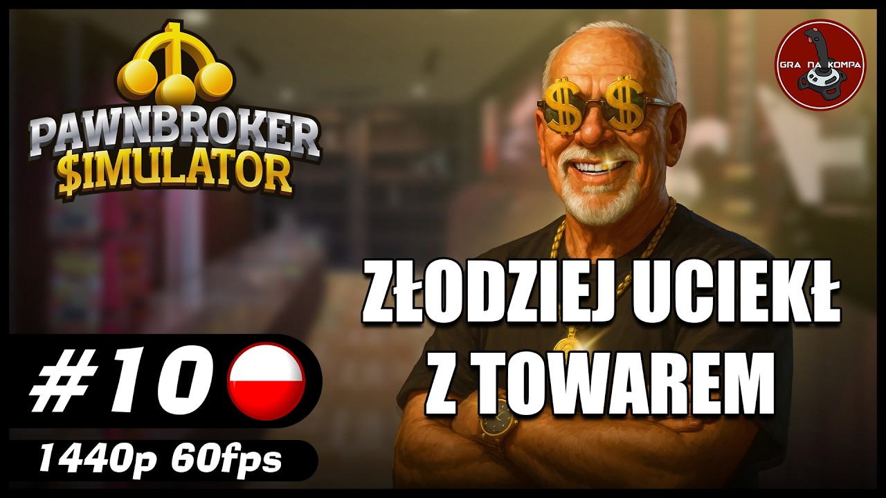 Złodziej uciekł z towarem || #10 || Pawnbroker Simulator gameplay PL