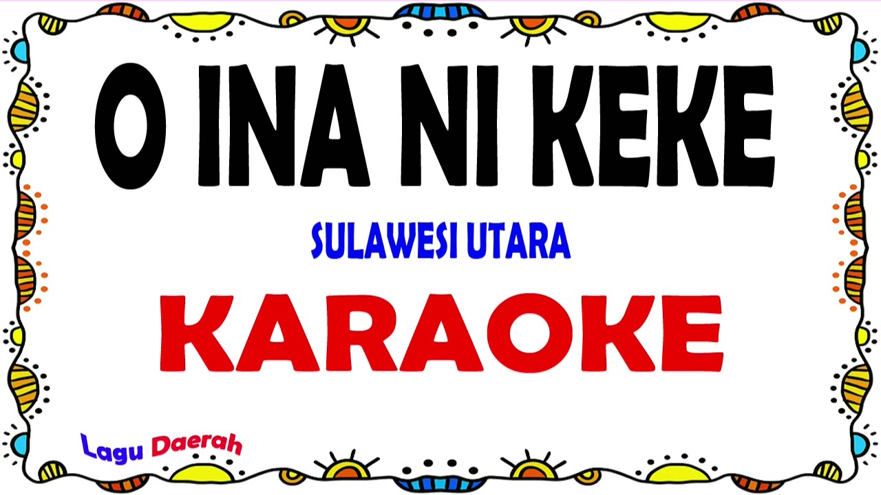 O Ina Ni Keke - Karaoke