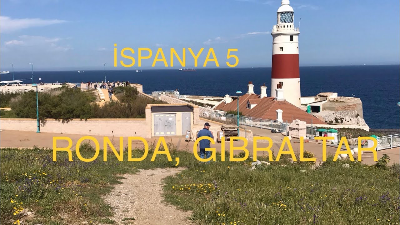 İSPANYA 5/5 RONDA, GIBRALTAR  #GeziReis #Ronda #Gibraltar
