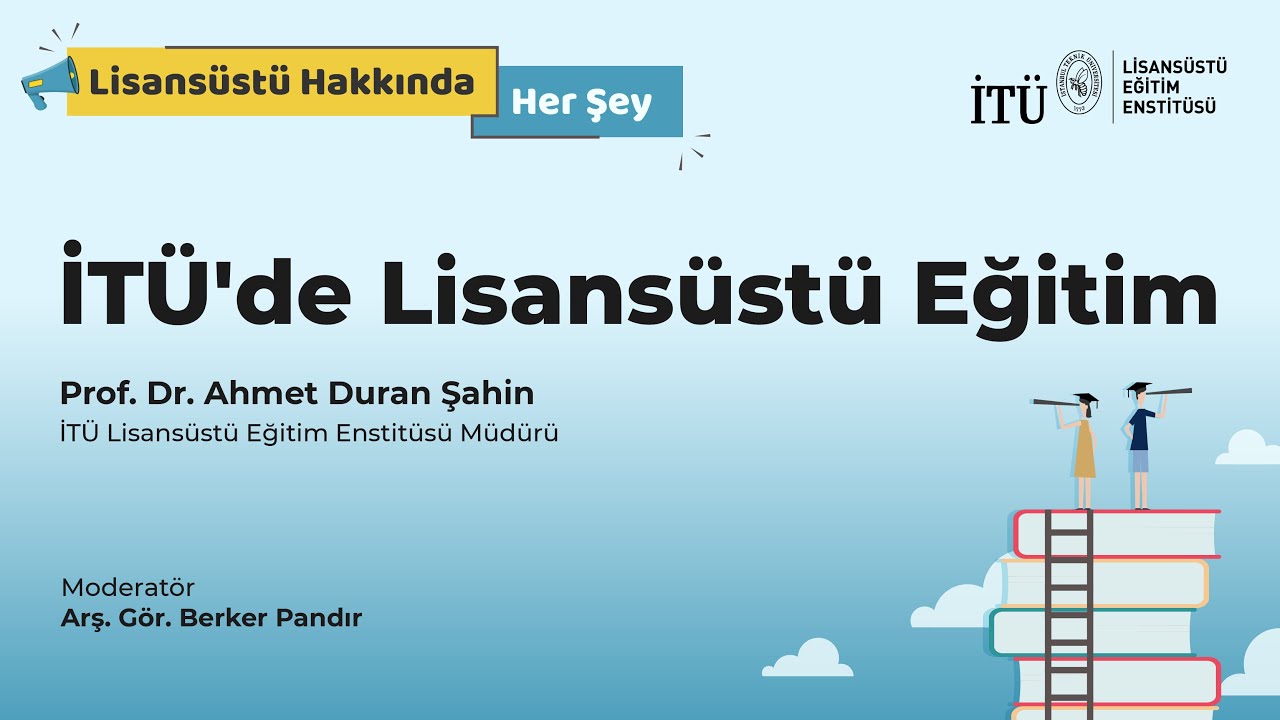 İTÜ'de Lisansüstü Eğitim | Lisansüstü Hakkında Her Şey