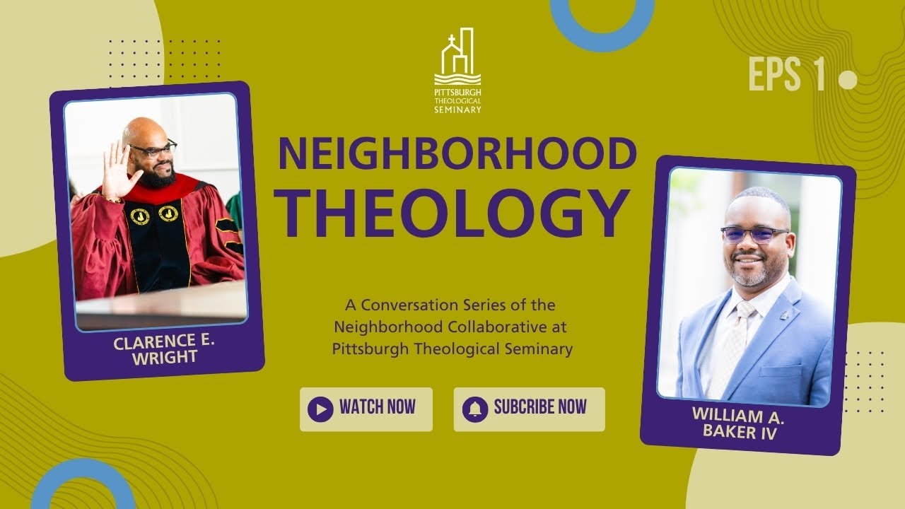 Neighborhood Theology - Clarence Wright