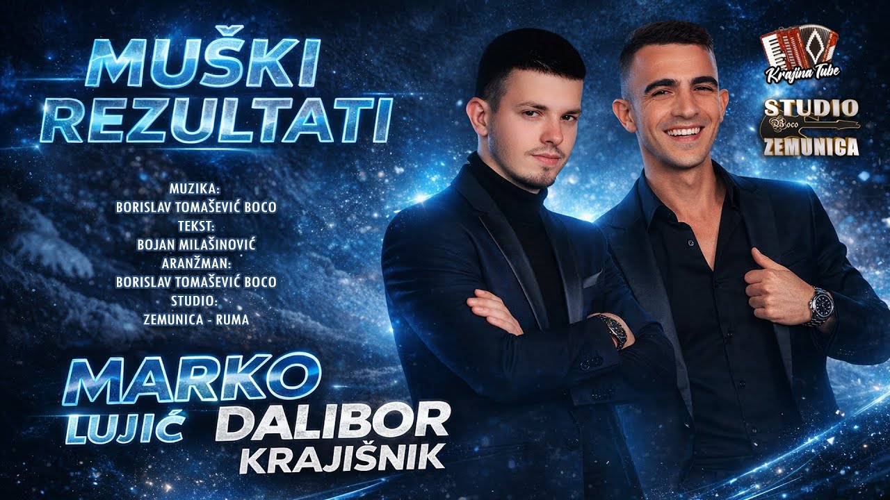 MARKO LUJIĆ i DALIBOR KRAJI&Scaron;NIK - Mu&scaron;ki rezultati (Audio 2026)