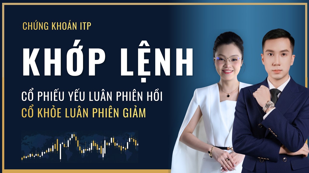 Khớp Lệnh Thực Chiến: Phân Tích VNIndex - Nhóm Ngành, Cổ Phiếu Tiềm Năng Hôm Nay