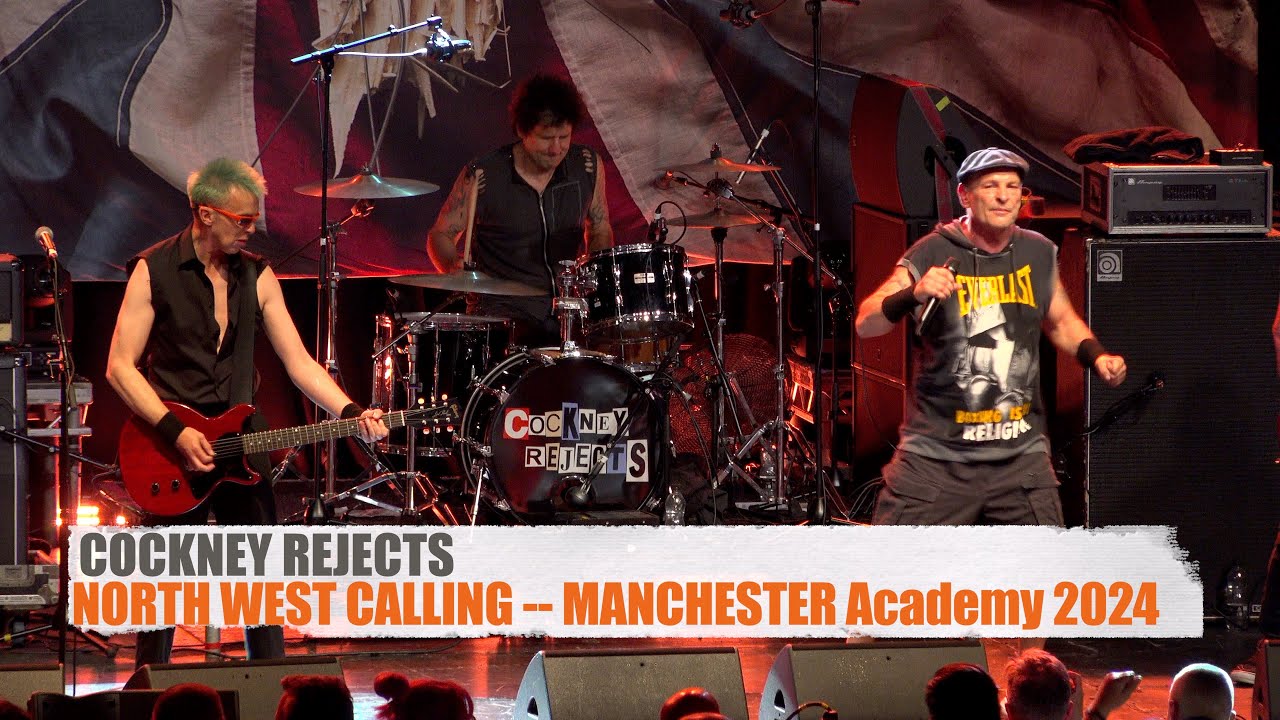 COCKNEY REJECTS - I'm Not A Fool - Headbanger - NORTH WEST CALLING Manchester 2024