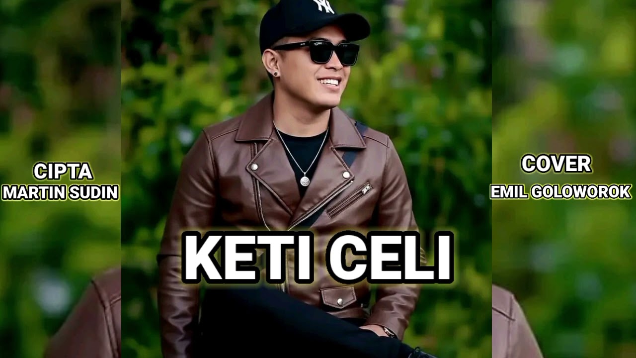 Lagu terbaru,KETI CELI,Cover Emili Goloworok,Cipta:Martin Sudin,musik Gery Magung 