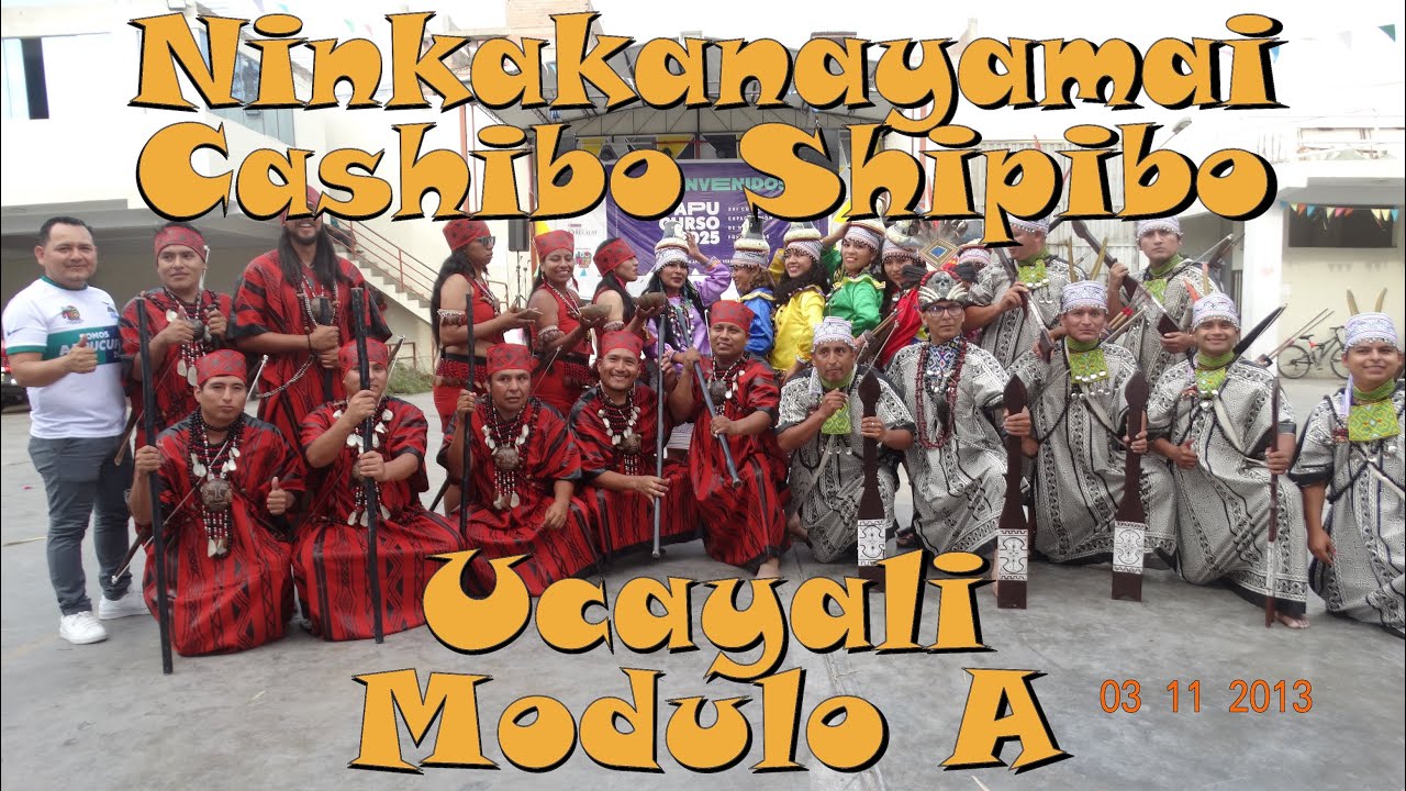 Ninkakanayamai Cashibo Shipibo (Ucayali) - Modulo A / XXI CAPACITACION APURIMAC - APU-CURSO 2025
