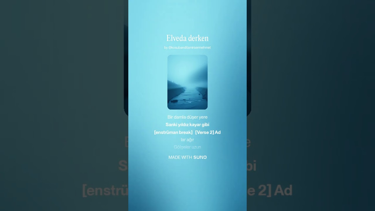 Elveda derken,Türkçe yeni duygusal pop şarkı