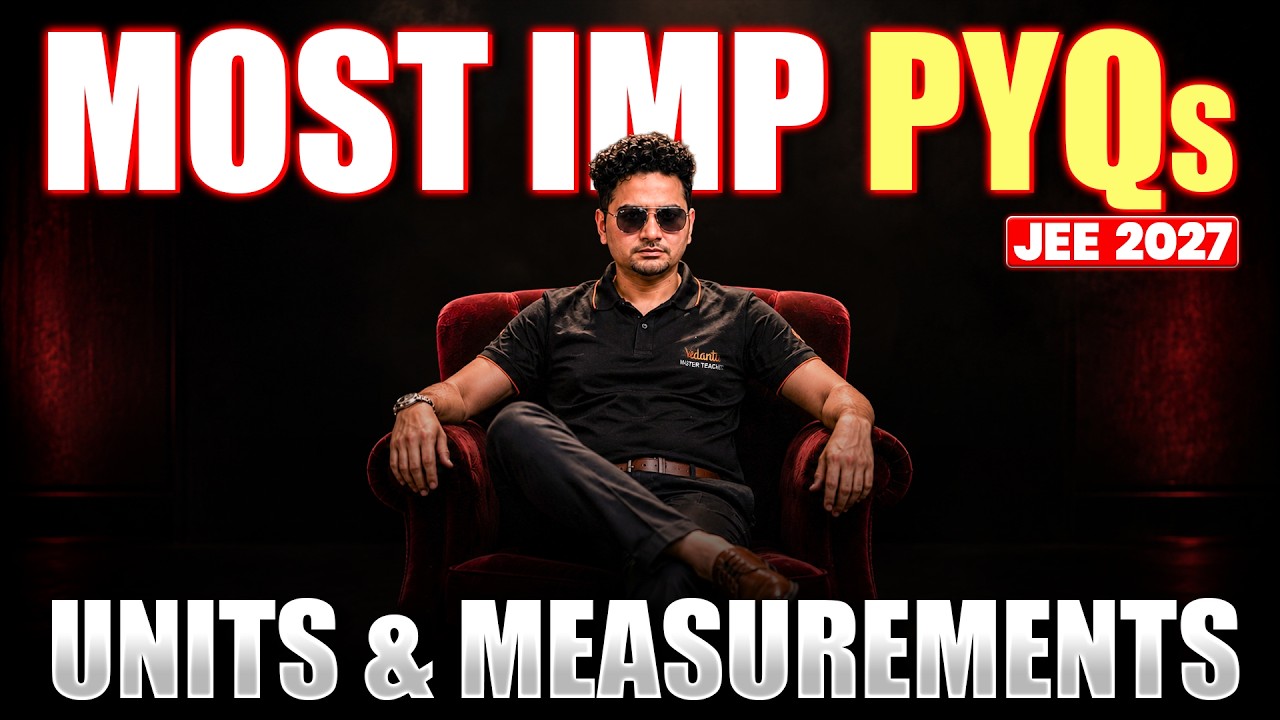 Units & Measurements - Most Imp. PYQs in 1 Shot | JEE Main & Advanced | JEE 2027 Physics | Abdul Sir