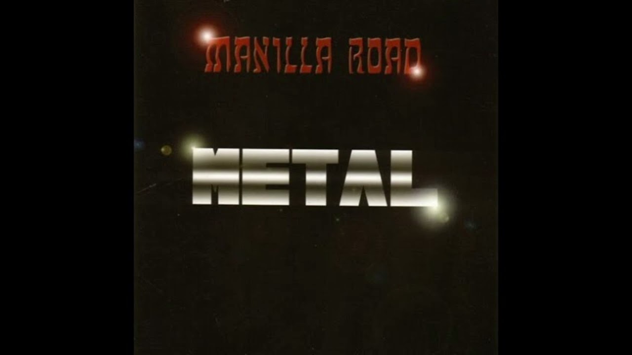 Manilla Road - Metal FULL ALBUM