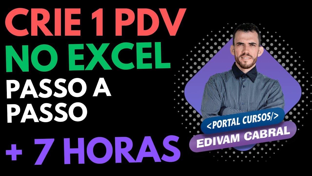 PDV Excel MEGA AULÃO com Edivam Cabral