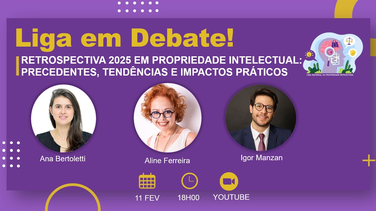 RETROSPECTIVA 2025 EM PROPRIEDADE INTELECTUAL: PRECEDENTES, TENDÊNCIAS E IMPACTOS PRÁTICOS
