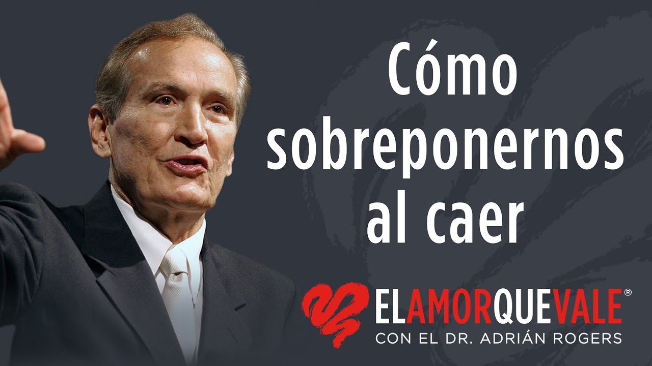 Cómo sobreponernos al caer - Sal. 51 (Q1730) - Pr. Adrián Rogers