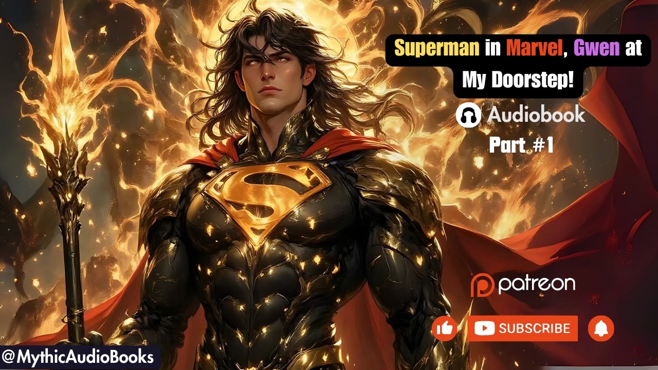 Superman in Marvel, Gwen at My Doorstep! Part 1 | Audiobook | Marvel | DC