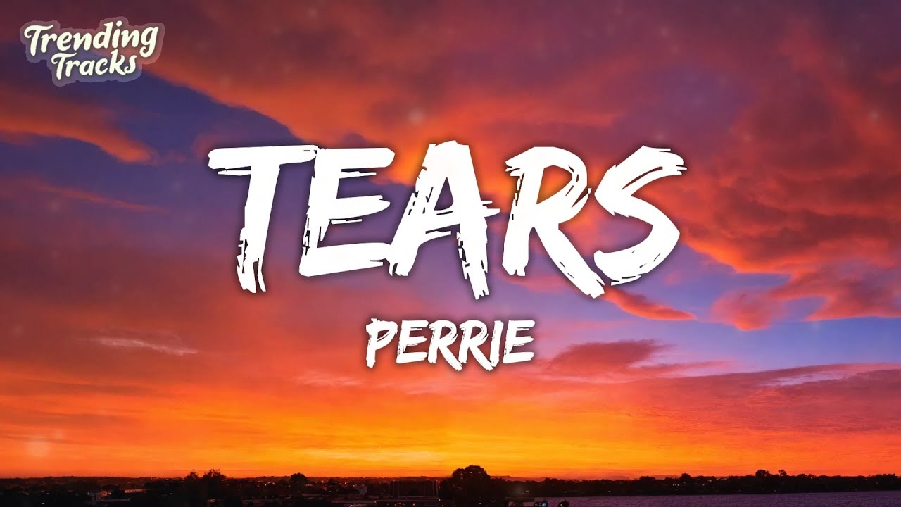 Perrie - Tears (Lyrics)