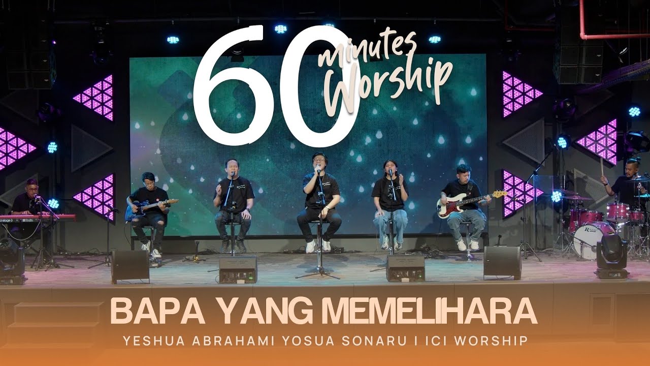 60 MINUTES WORSHIP - BAPA YANG MEMELIHARA feat YESHUA ABRAHAM