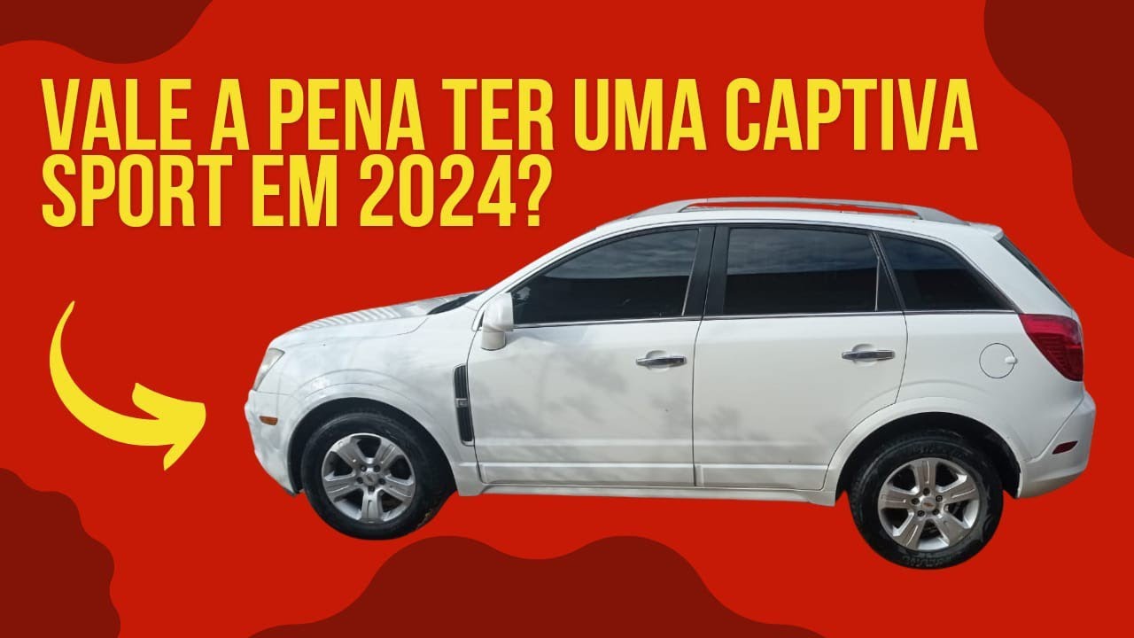 Vale a pena ter uma Captiva sport ano 2014 em 2024?