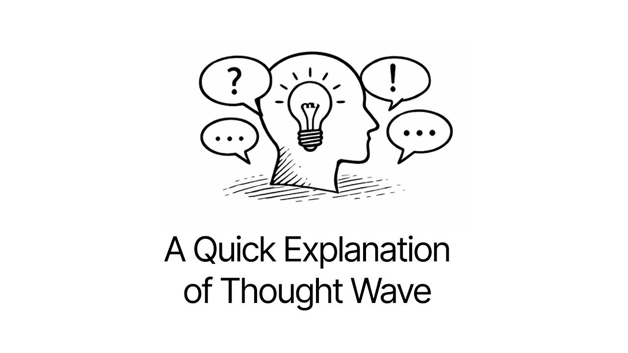 A Quick Explanation of Thought Wave