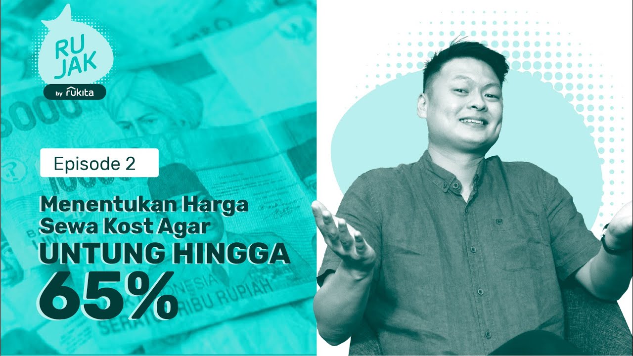 Cara Menentukan Harga Sewa Kost Agar Profitnya Meroket! | #RUJAK Eps. 2