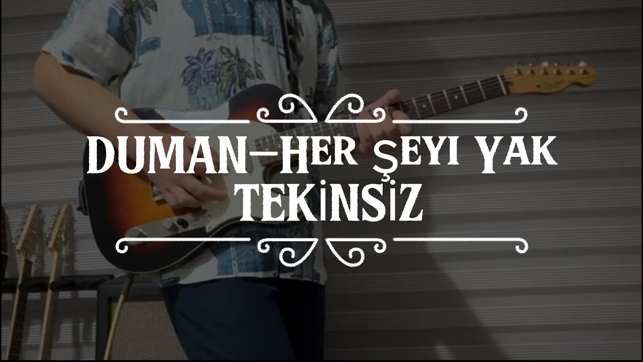 DUMAN - Her Şeyi Yak - TEKİNSİZ