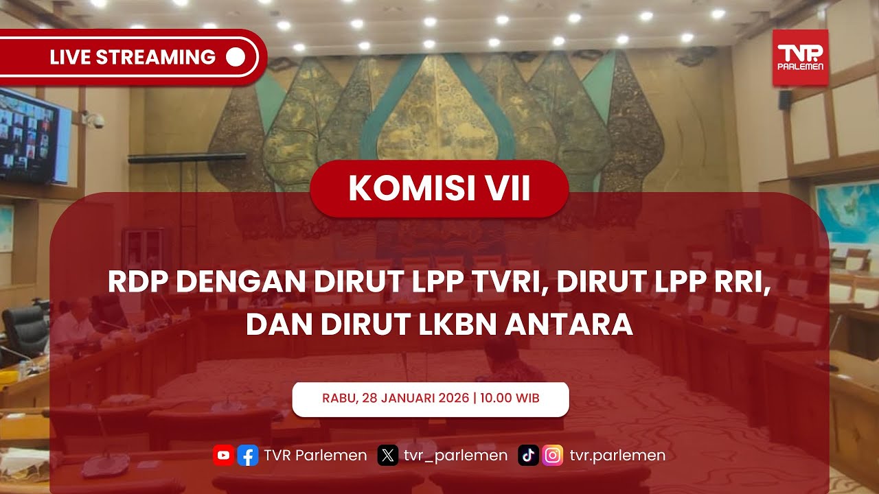 KOMISI VII DPR RI RDP DENGAN DIRUT LPP TVRI, DIRUT LPP RRI, DAN DIRUT LKBN ANTARA