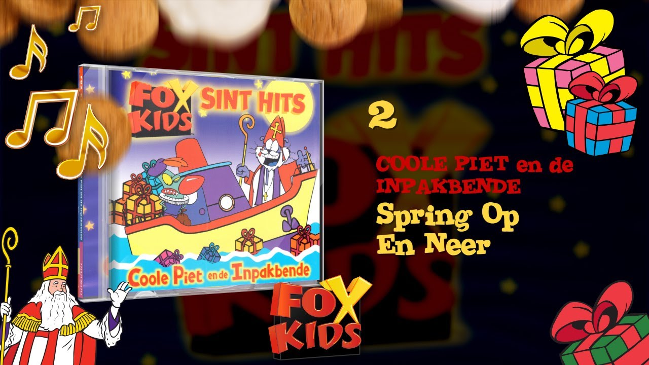 LIED: SPRING OP EN NEER - COOLE PIET EN DE INPAKBENDE (CD uit 2002) • CD Fox Kids Sint Hits