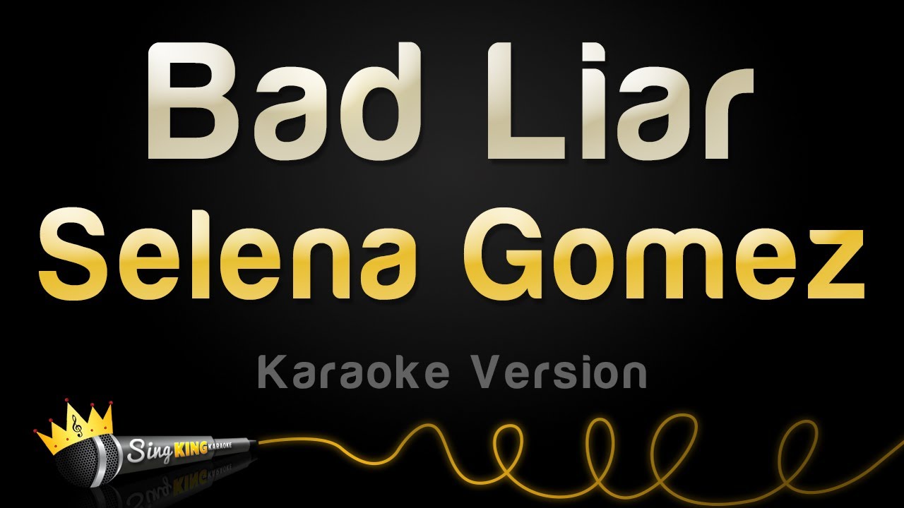 Selena Gomez - Bad Liar (Karaoke Version)