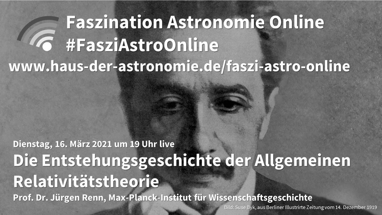 Die Entstehungsgeschichte der Allgemeinen Relativitätstheorie – Jürgen Renn auf #FasziAstroOnline