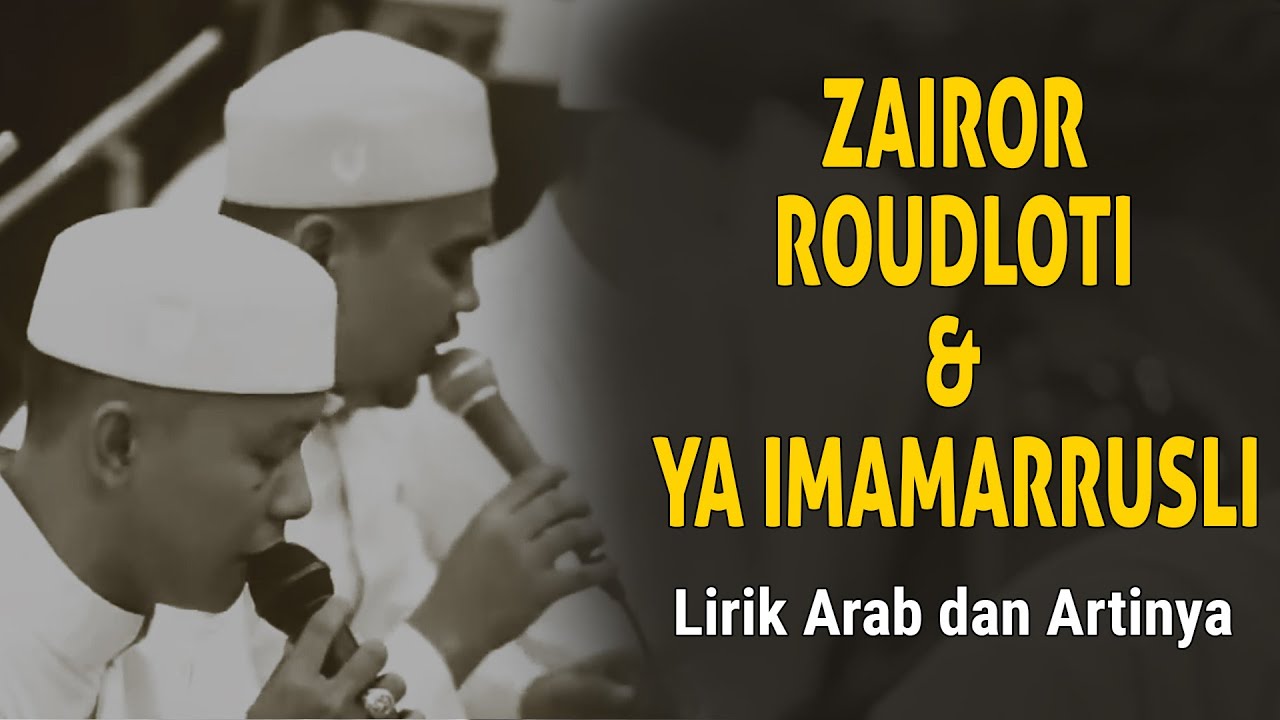 Zairor Roudloti ( زَائِرَالرَّوْضَةِ ) & Ya Imamarrusli ( يَا إِمَامَ الرُّسْلِ ) - Az-Zahir