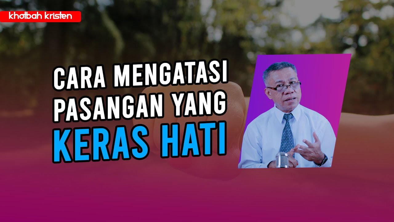 Khotbah Kristen Terbaru Cara Menyikapi Pasangan yang Keras Kepala menurut Kristen | Ps. Tony Magpal