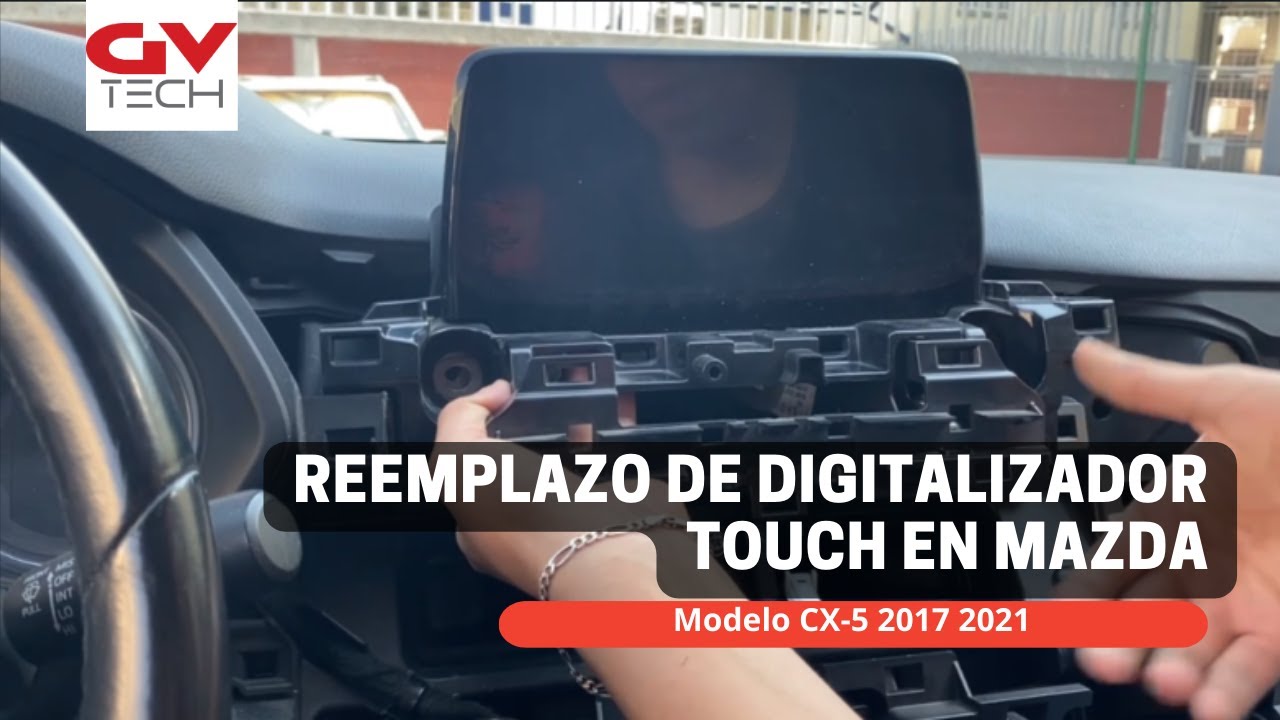 Cambio del digitalizador de la pantalla de un Mazda CX5