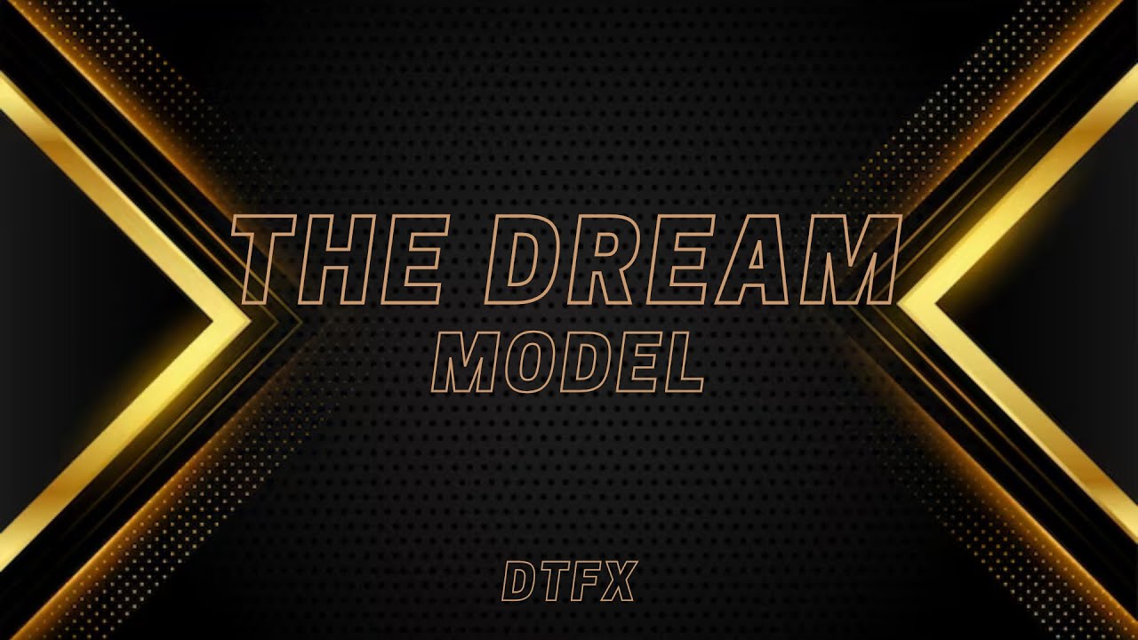 The Dream Model - DTFX