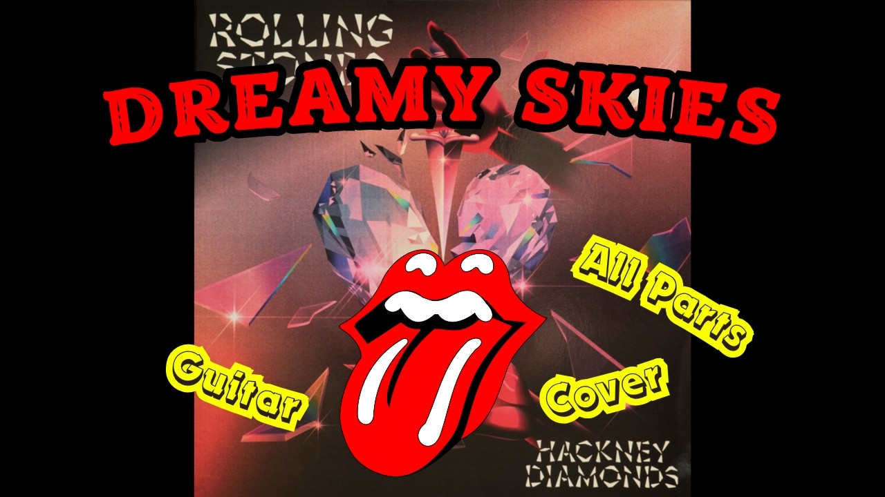 The Rolling Stones - Dreamy Skies (Hackney Diamonds) All Guitars Cover