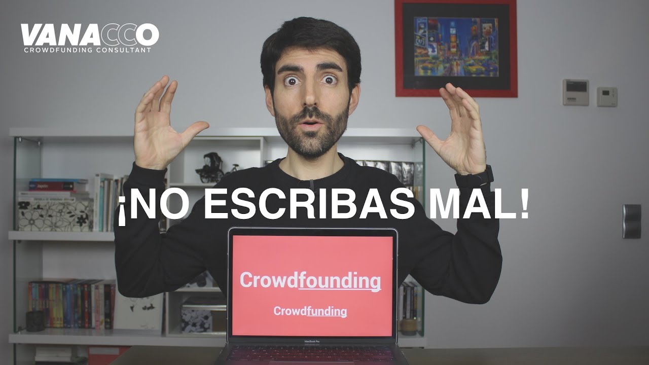 6 formas de escribir mal crowdfunding